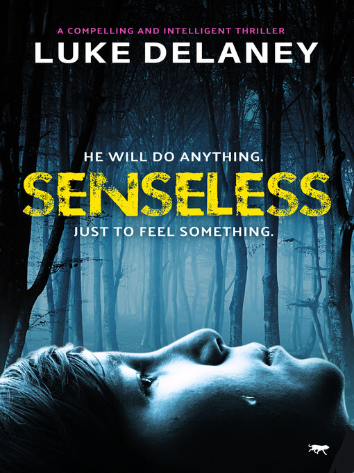 Title details for Senseless by Luke Delaney - Available